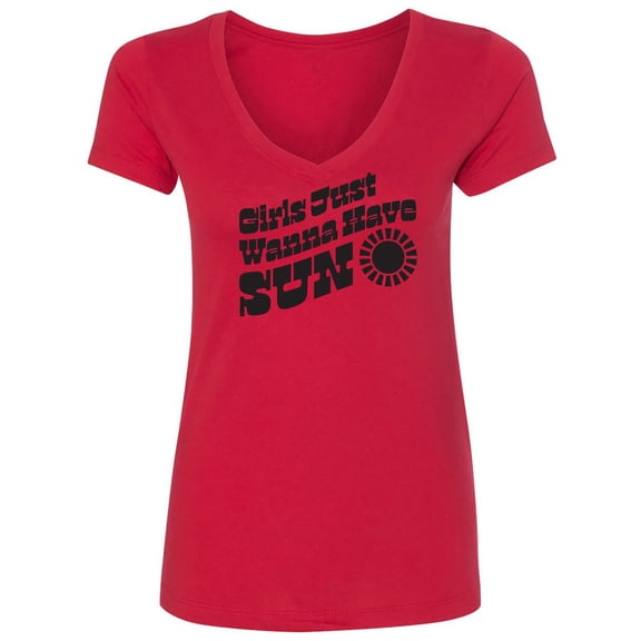 Girls Just Wanna Have Sun Sun Womens V-Neck T-Shirt