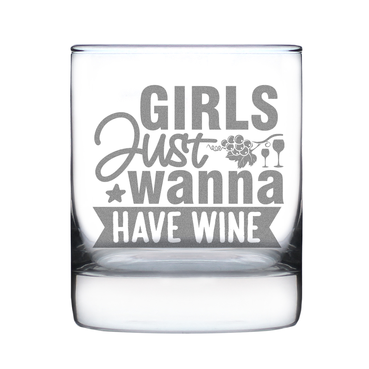 Girls Just Wanna Have Wine Rocks Glass Hand Engraved 10oz Etched Funny Lover for Her Unique Drinking Glasses
