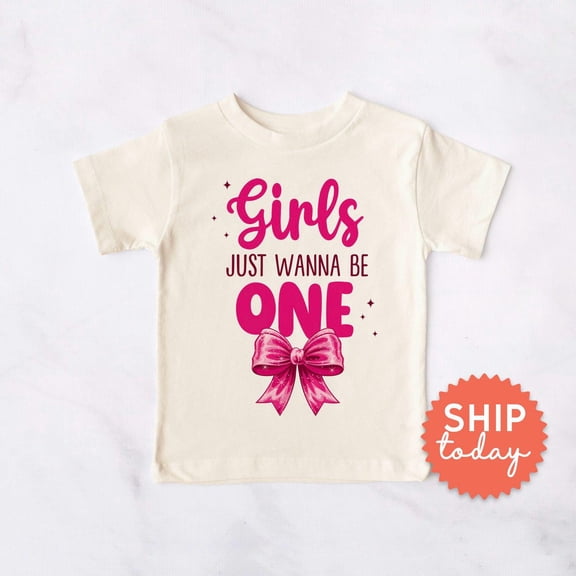 Girls Just Wanna Be One Shirt, First Birthday Toddler Shirt, Coquette Style Birthday Tee, Pink Bow Design Toddler Shirt(Bc-Tre175), New Born, Baby Shower Gift, New Parents Gift