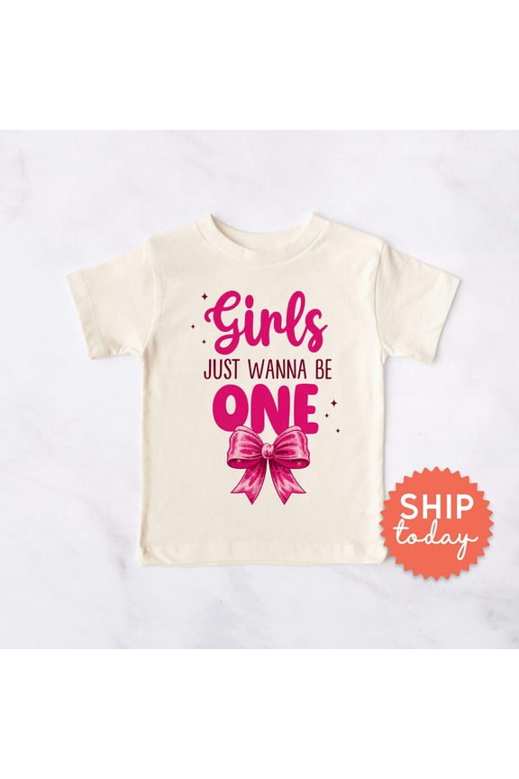 Girls Just Wanna Be One Shirt, First Birthday Toddler Shirt, Coquette Style Birthday Tee, Pink Bow Design Toddler Shirt(Bc-Tre175), New Born, Baby Shower Gift, New Parents Gift