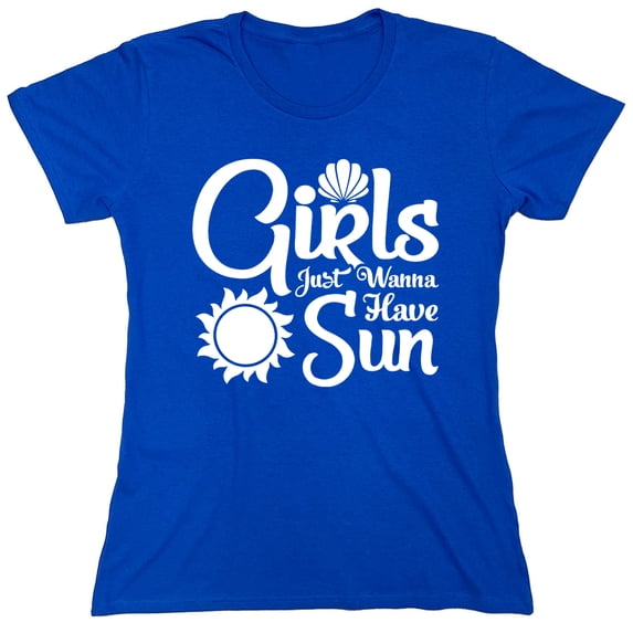 Girls Just Wanna Sarcastic Humor Novelty Funny Women's Casual Tees