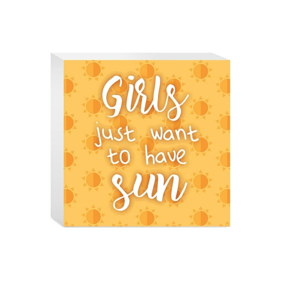 Girls Just Want To Have Sun Orange Suns 5 x 5 Wood Tabletop Sign Plaque