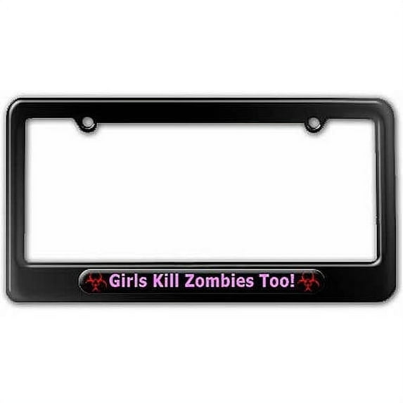 Girls Kill Zombies Too, Pink, Biohazard License Plate Tag Frame, Multiple Colors