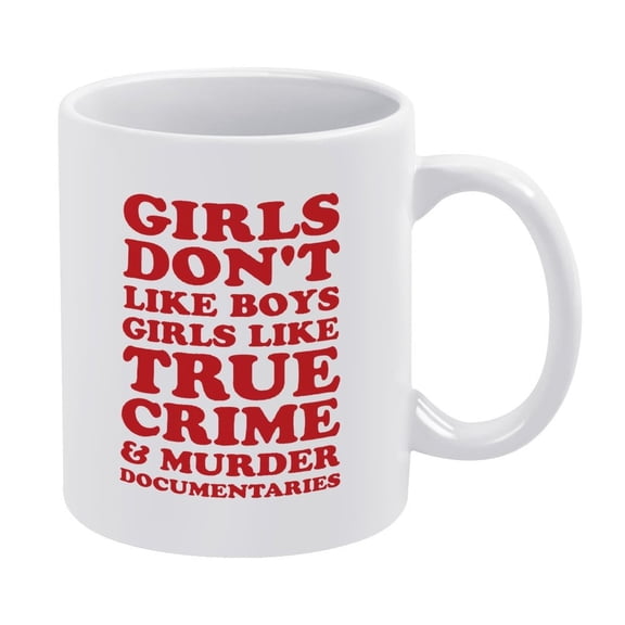 "Girls Like True Crime" Coffee Mug,11oz - White Ceramic Cup for Mystery Lovers