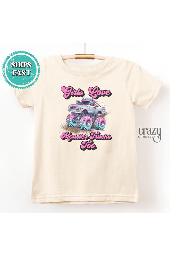 Girls Love Monster Trucks Too Shirt, Kids Monster Truck Birthday Tshirt, Monster Truck Shirt For Girls TODDLER SHORT SLEEVE TEE BELLA CANVAS 3001T