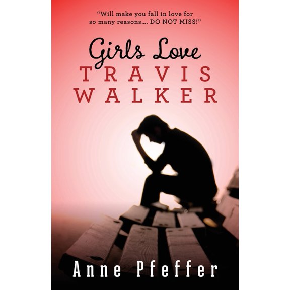 Girls Love Travis Walker (Paperback)