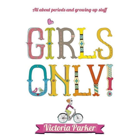 Girls Only! All about Periods and Growing-Up Stuff, (Paperback)