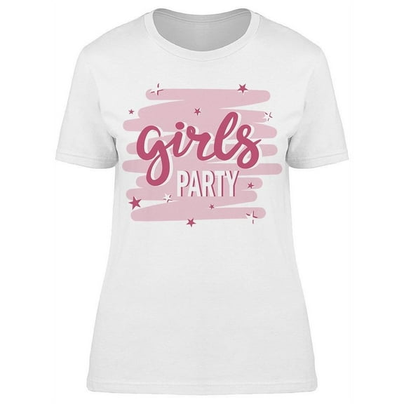 Girls Party T-Shirt Women -Image by Shutterstock, Female Small