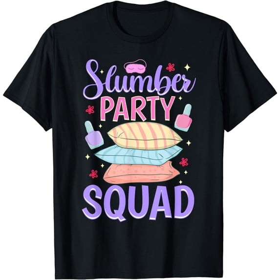 Girls Slumber Party Squad Sleepover Pajama Nails & Make up T-Shirt