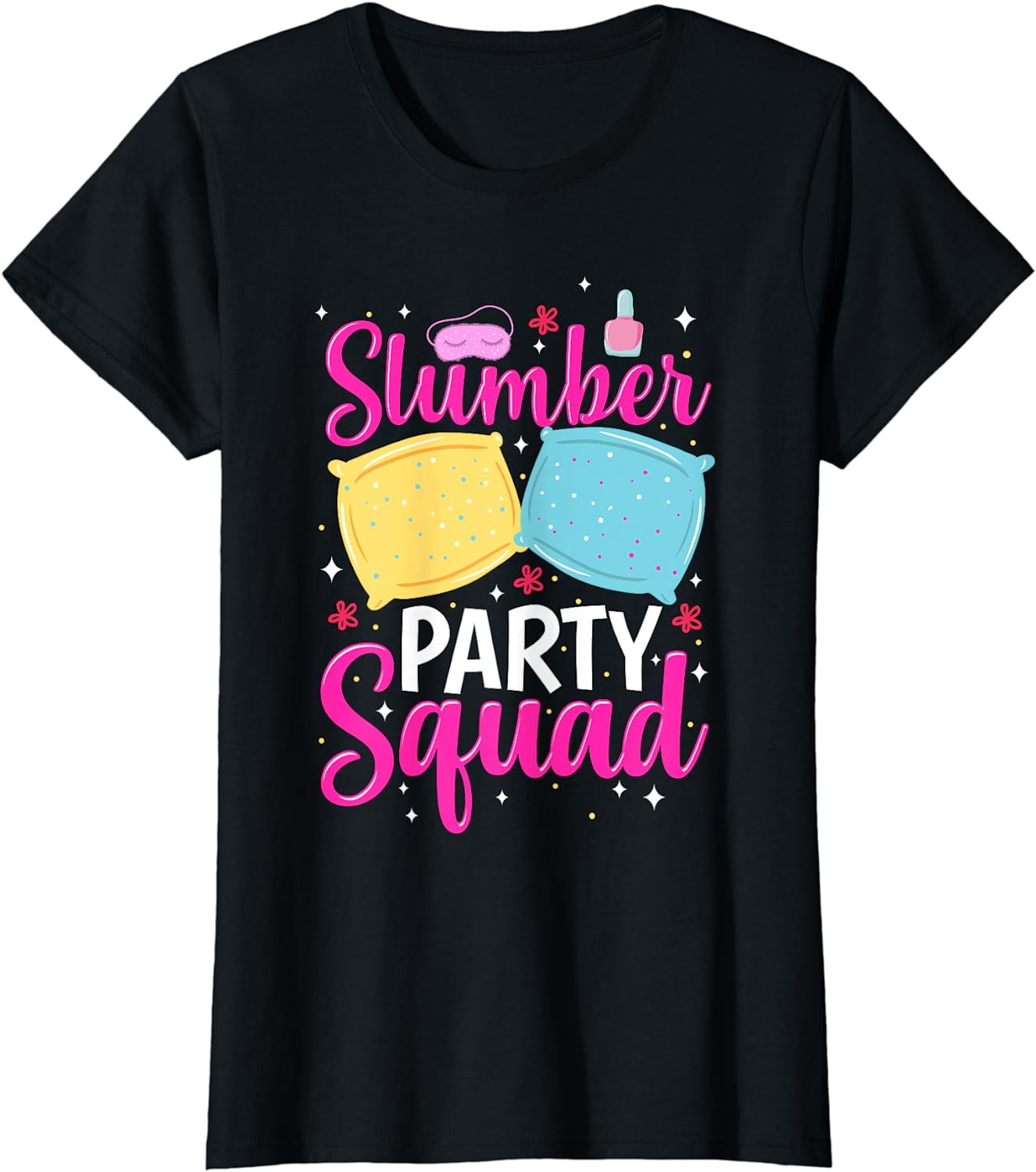 Girls Slumber Party Squad Sleepover Pajama Nails & Make up T-Shirt ...