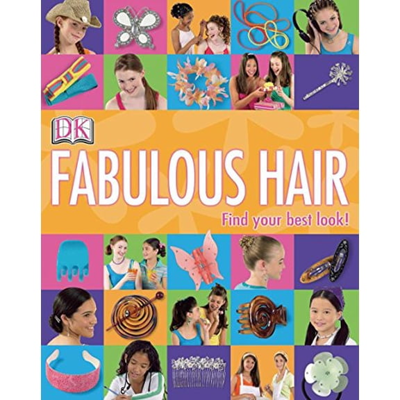 Pre-Owned Girls' Style: Fabulous Hair (Paperback) 0756615895 9780756615895