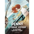thumbnail image 1 of Girls Survive Penny and the Tragic Voyage: A Lusitania Survival Story, (Paperback), 1 of 1