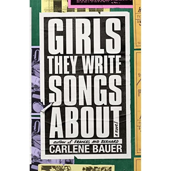 Pre-Owned Girls They Write Songs About : A Novel (Hardcover)