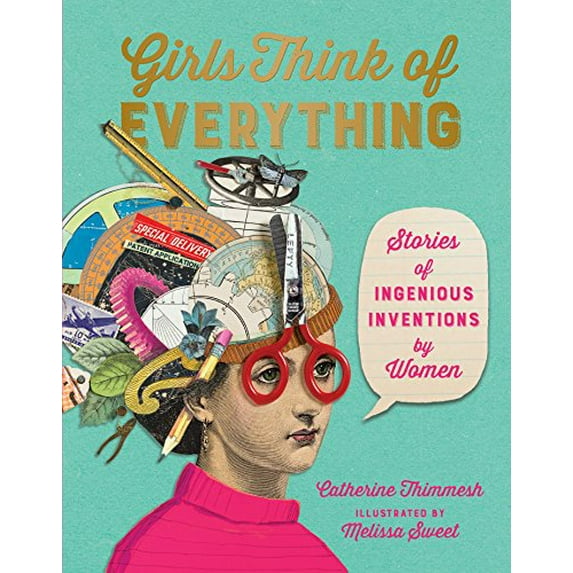 Pre-Owned Girls Think of Everything: Stories of Ingenious Inventions by Women (Hardcover) 1328772535 9781328772534