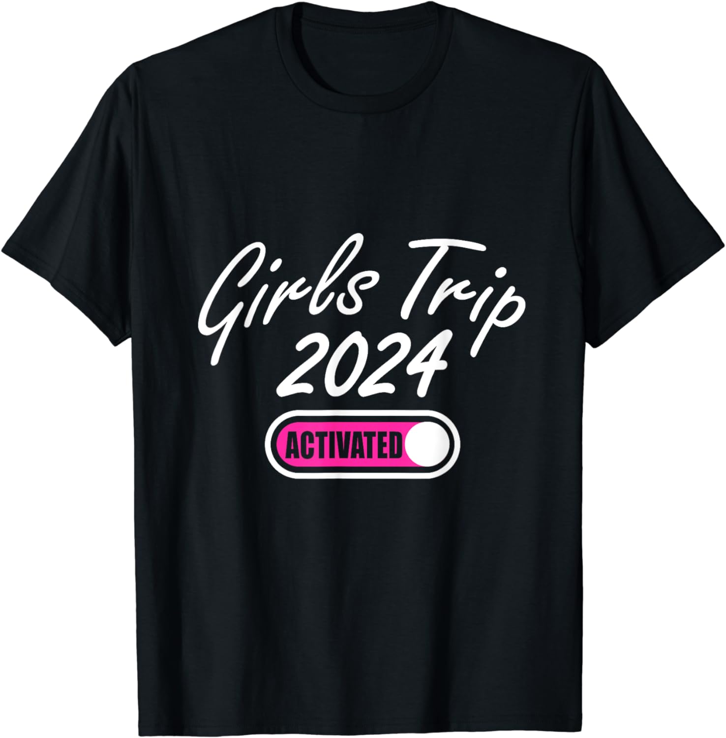 Girls Trip 2024 Activated Vacation Friends TShirt