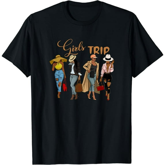 Girls Trip Black Women Queen-Melanin African American Pride T-Shirt