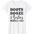 thumbnail image 1 of Girls Trip Nashville 2023 Weekend Boots Booze & Besties T-Shirt, 1 of 4