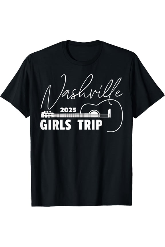 Girls Trip Nashville 2025 For Womens Weekend Birthday Squad T-Shirt Tops Tee