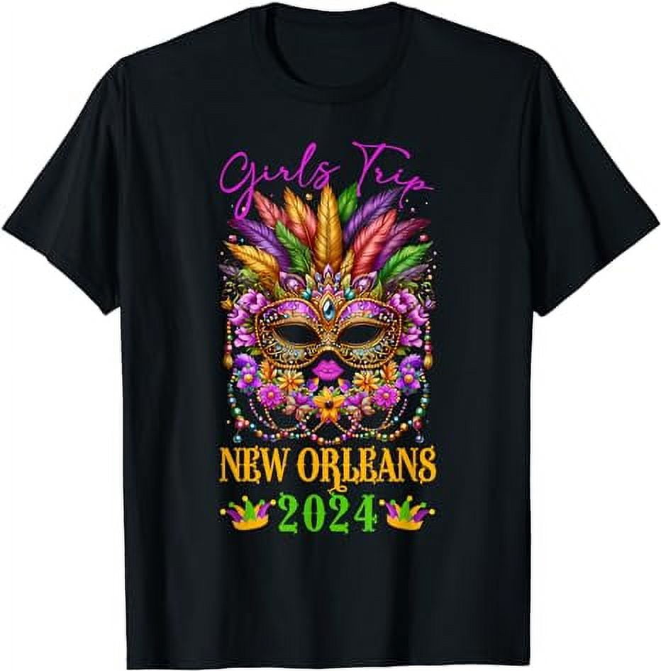 Girls Trip New Orleans 2024 Women Girl Mardi Gras Mask Beads T-Shirt ...