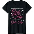 thumbnail image 1 of Girls Trip Party Tour What Happens On The Girls Trip Stays T-Shirt, 1 of 4