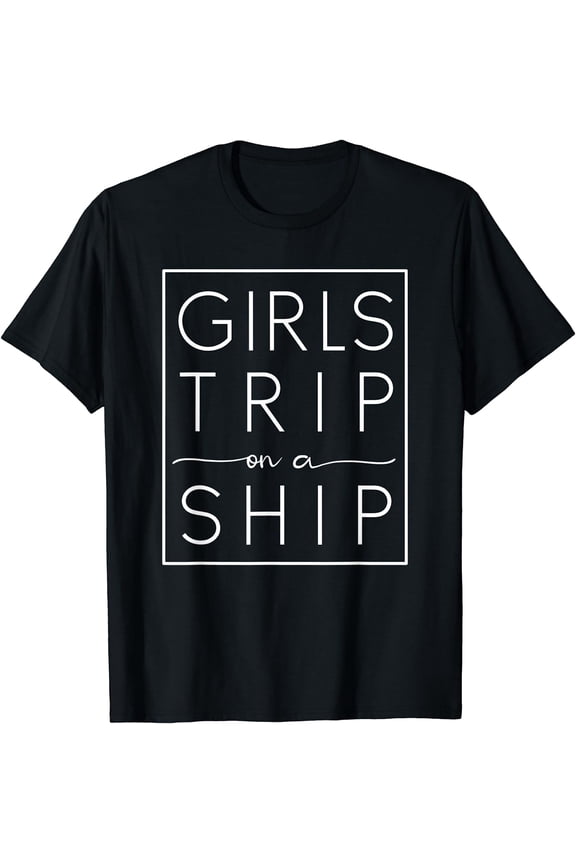 Girls Trip Tshirt Cruise Shirt for Women Group Cute Matching T-Shirt Black Medium