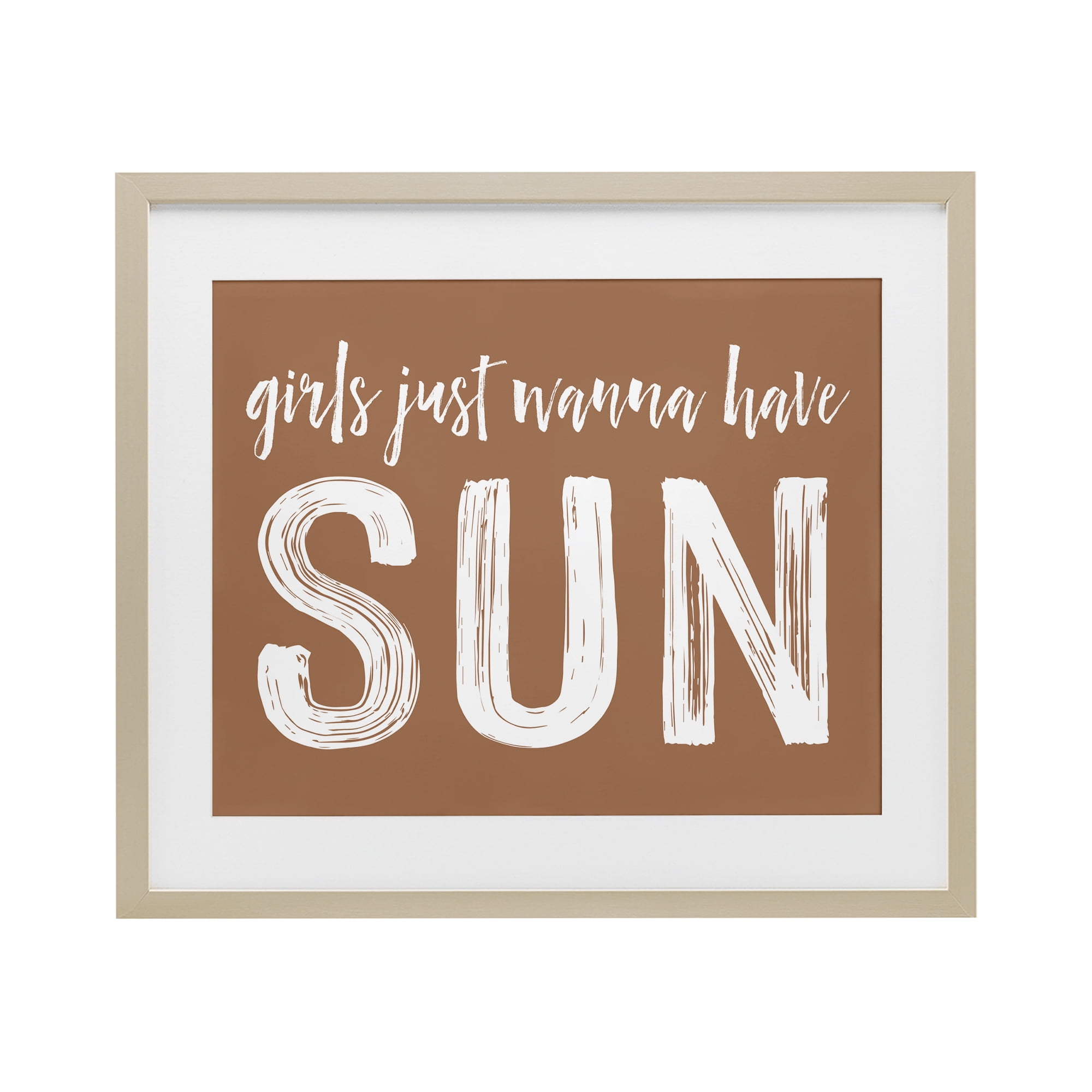 Girls Wanna Have Sun Brown Birch Framed Print Under Glass, design by Lettered and Lined