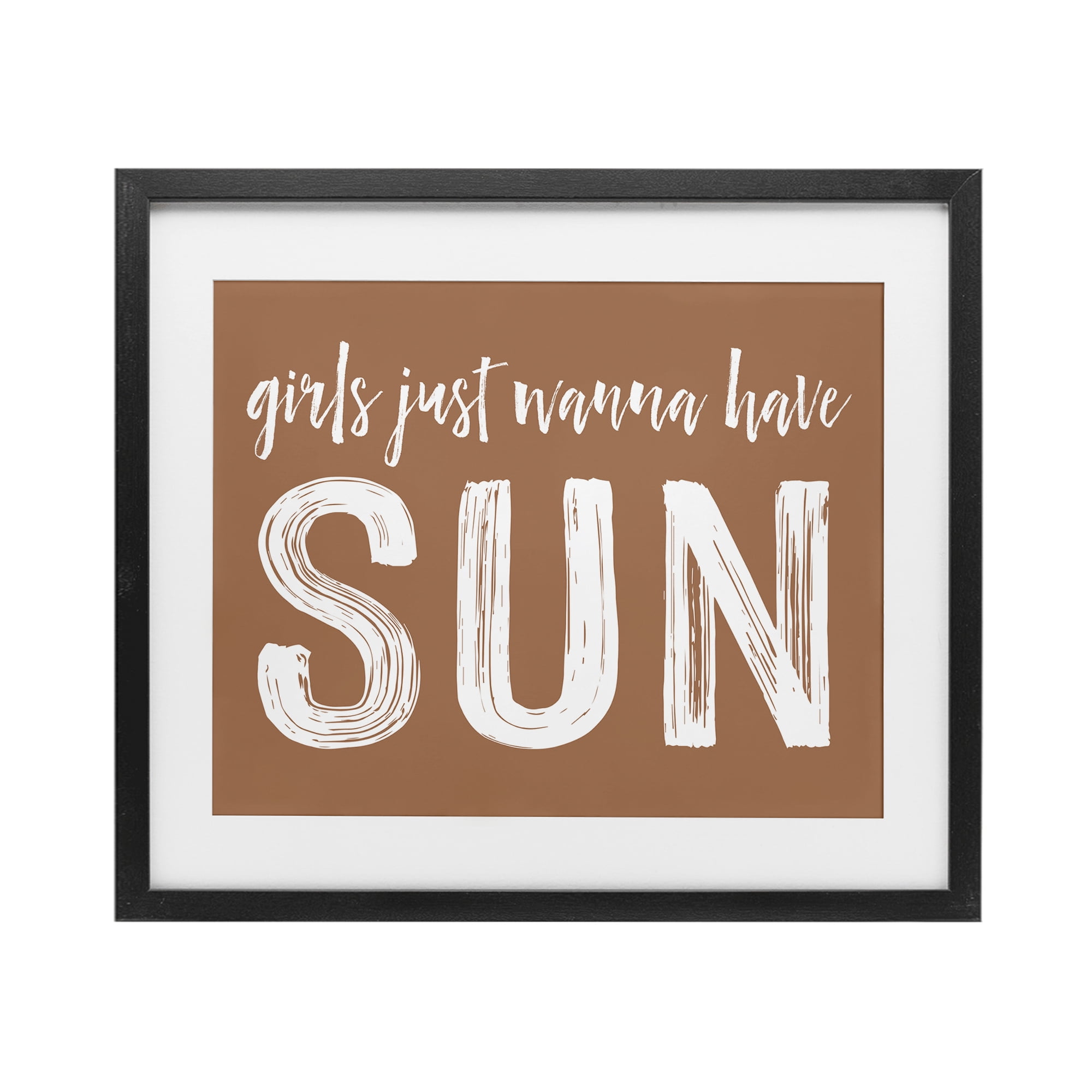 Girls Wanna Have Sun Brown Black Framed Print Under Glass, design by Lettered and Lined