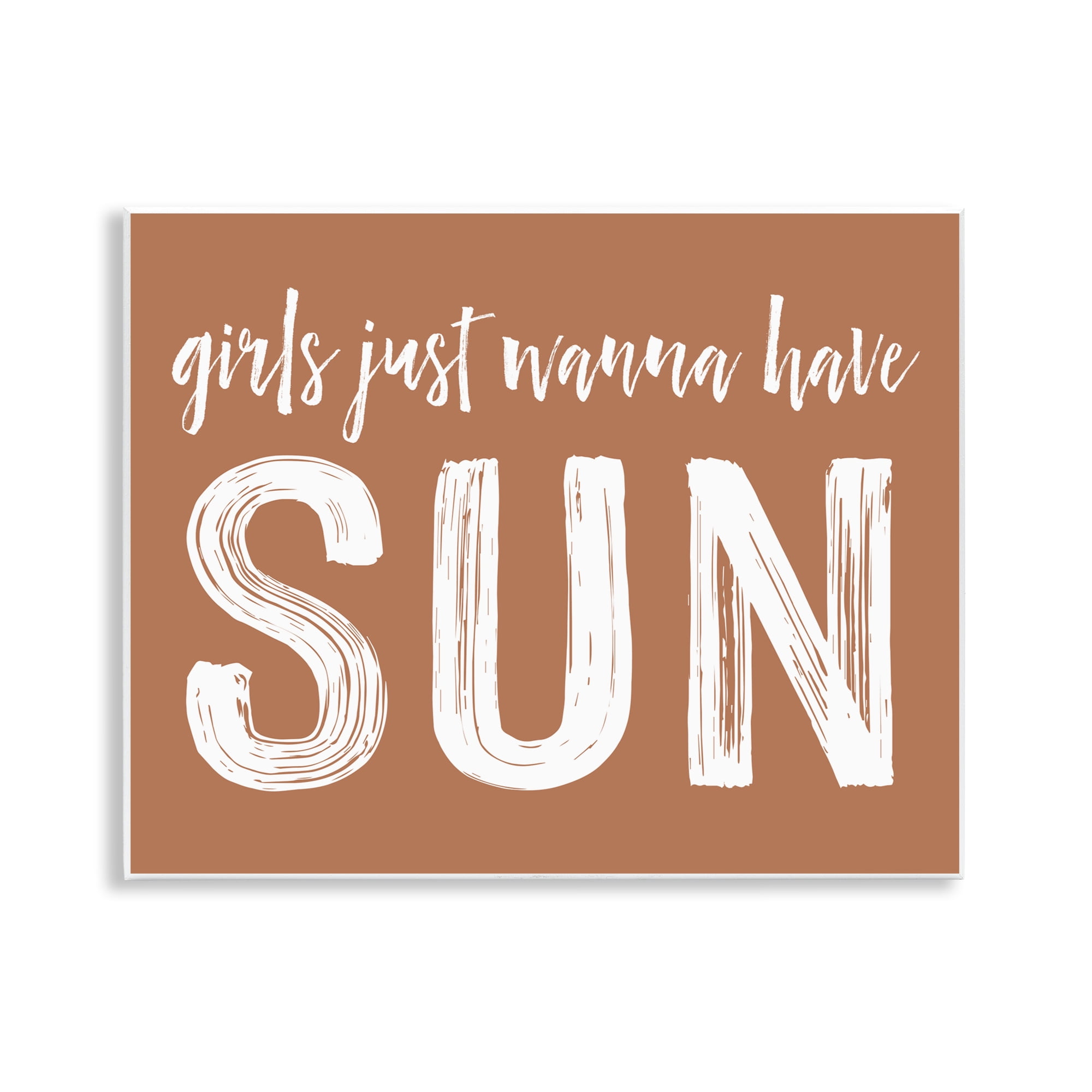Girls Wanna Have Sun Brown Wall Plaque Art, design by Lettered and Lined