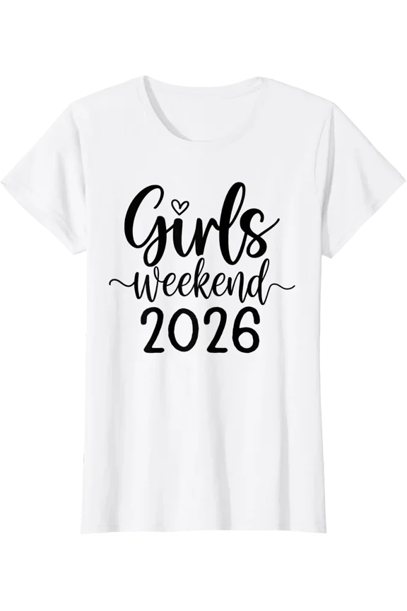 Girls Weekend 2026 T-Shirt, Group Trip Vacation Tee Size S-5XL