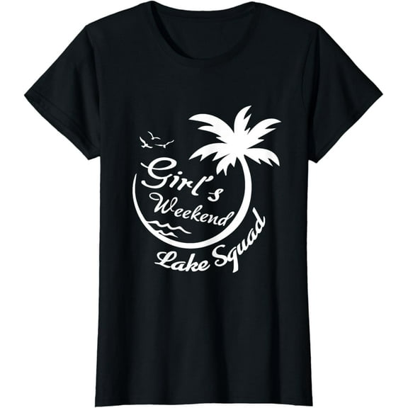 Girls Weekend Girls Trip Mother Daughter Weekend Lake Squad T-Shirt