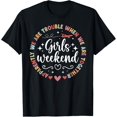 thumbnail image 1 of Girls Weekend Girls Weekend Trip T-Shirt Size S-5XL, 1 of 5