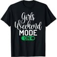 thumbnail image 1 of Girls Weekend Mode On Girls Trip T-Shirt, 1 of 4