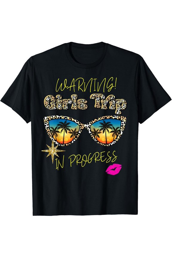 Girls Weekend, Vacation Squad Warning Girls Trip In Progress T-Shirt Size S-5XL