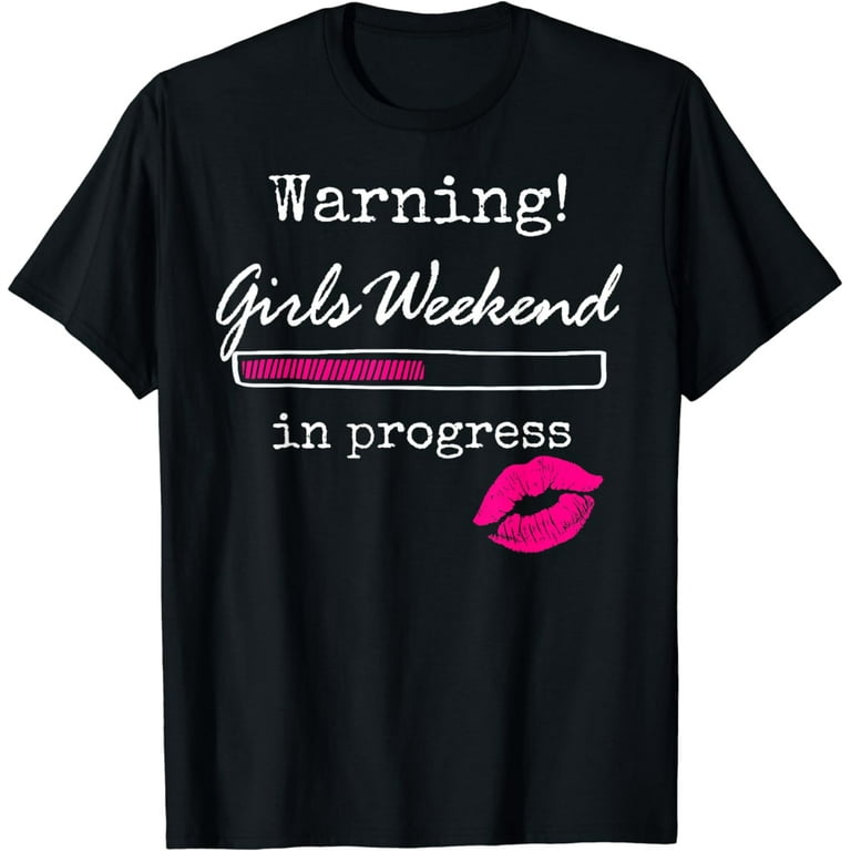 Warning Girls Trip In Progress T-Shirt For Vacation Warning Girls Trip In Progress T-Shirt For Vacation