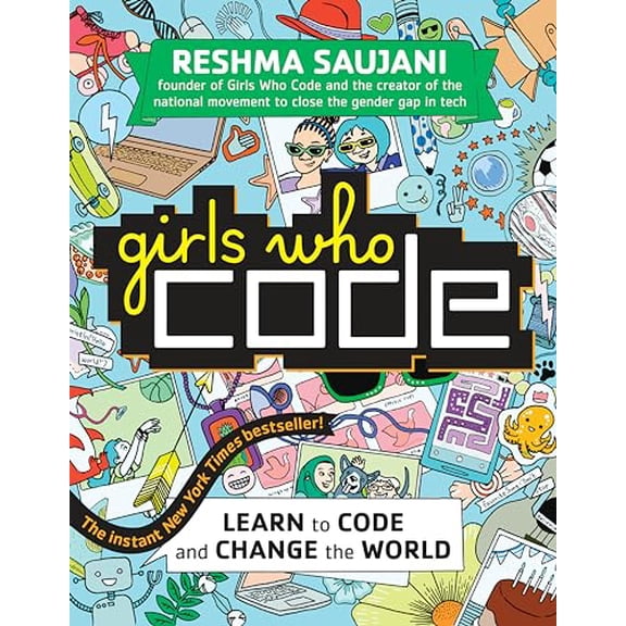 Pre-Owned Girls Who Code: Learn to Code and Change the World (Paperback) 0425287556 9780425287552