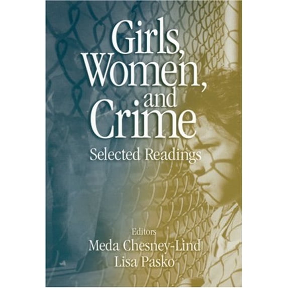Pre-Owned Girls, Women and Crime: Selected Readings (Paperback) 0761928286 9780761928287