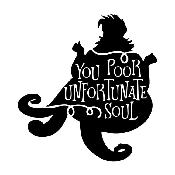 Girls You Poor unfortunate Soul Cute Quotes & Sayings Wall Decal Decoration Teen Girly Inspirational Vinyl Wall Decal Art Lasts Years and Easily Removable - Size: 18 In(W) x 20 In(H)