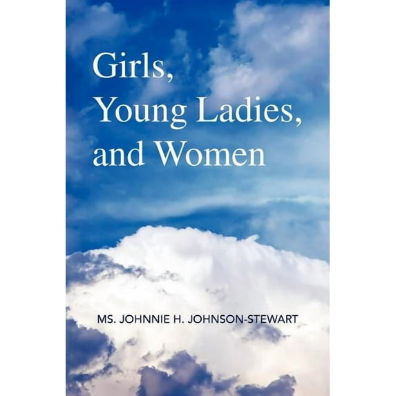 Girls, Young Ladies, and Women