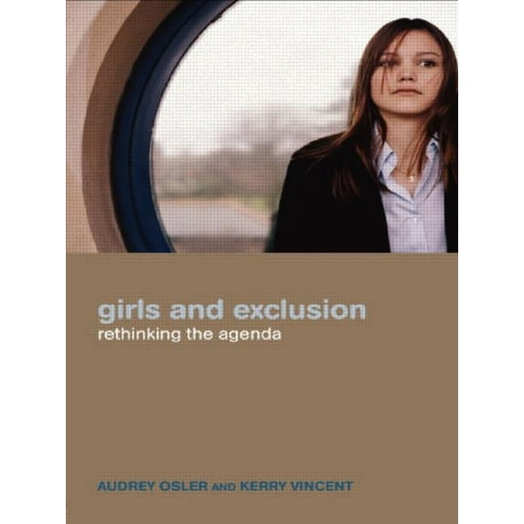 Girls and Exclusion: Rethinking the Agenda, (Paperback)