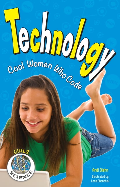 Girls in Science: Technology: Cool Women Who Code (Hardcover) - Walmart.com