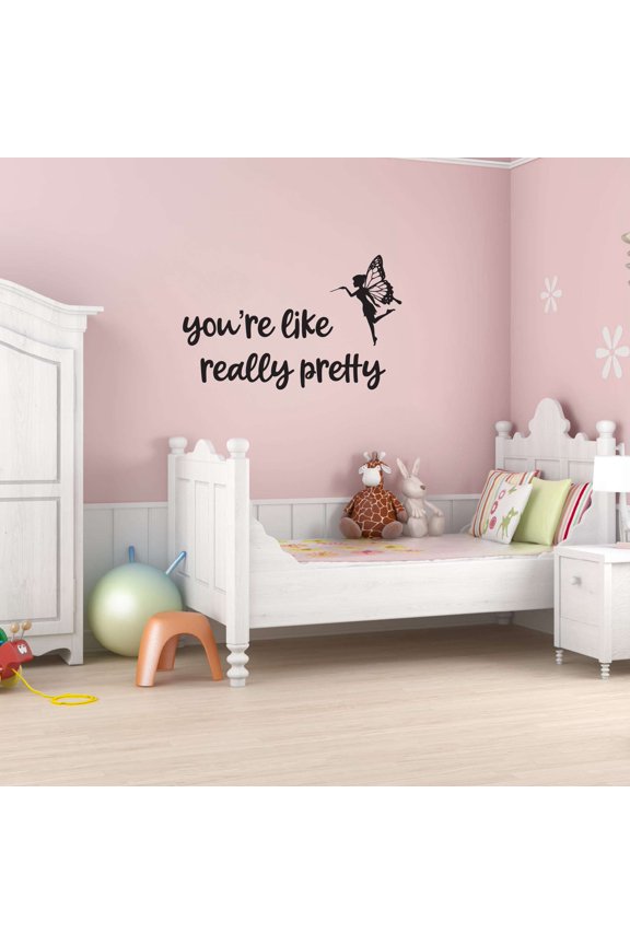 Girls You're like really pretty Cute Quotes & Sayings Wall Decal Decoration Beauty Commendation Quote Wall Decal Art Lasts Years and Easily Removable - Size: 10 In(W) x 6 In(H)