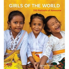 Pre-Owned Girls of the World : 250 Portraits of Awesome (Paperback)