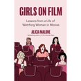thumbnail image 1 of Pre-Owned Girls on Film: Lessons from a Life of Watching Women in Movies (Filmmaking, Life Lessons, Film Analysis) (Birthday Gift for Her) (Paperback) 1642506567 9781642506563, 1 of 1