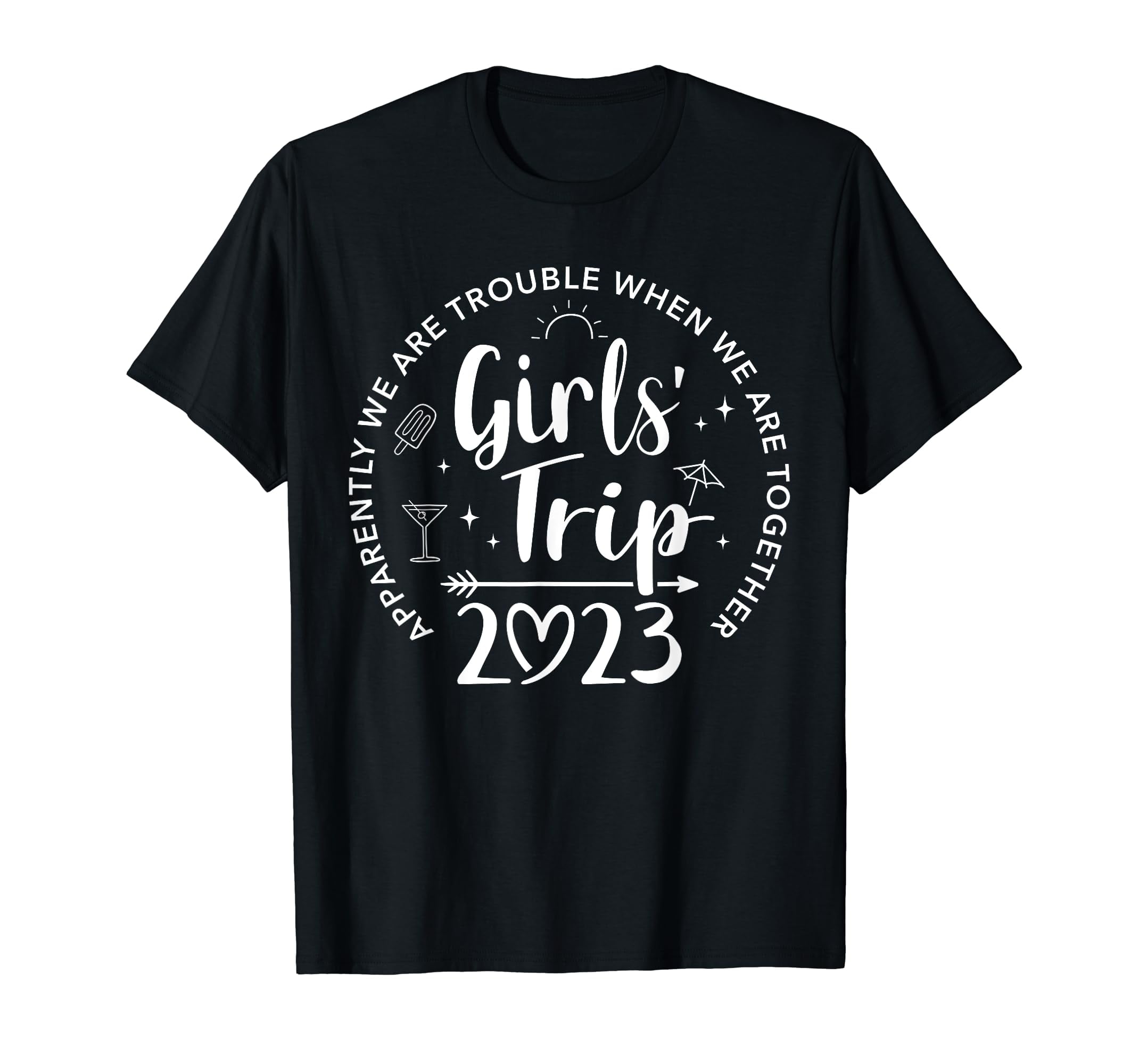 Girls trip 2023 apparently are trouble when we are together TShirt