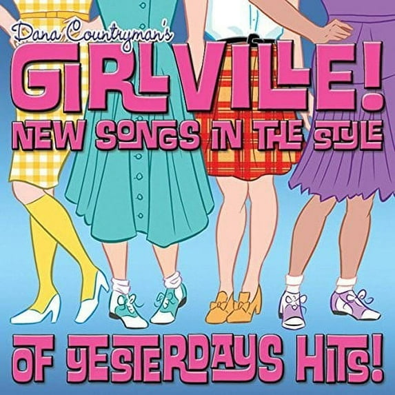 Girlville: New Songs In The Style Of Yesterdays