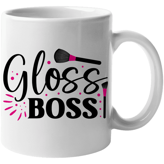 Girly Gloss Boss Design - Beauty Themed Merch for Makeup Artist or Cosmetologist, Gift for Makeup Lovers & Beauticians, White Mug 11oz