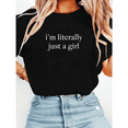 thumbnail image 1 of Girly I'm Literally Just a Girl Print Tshirts Relatable Humor Graphic Tees Girl Core Vibe Funny Gift Short Sleeve Casual Tops Cotton for Daily Outfits Black,3XL, 1 of 6