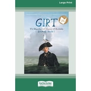 Girt The Unauthorised History of Australia [Standard Large Print 16 Pt Edition], Paperback