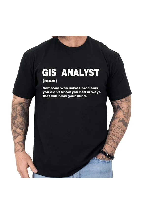 Gis Analyst Definition T-Shirt Funny Gifts Profession Shirt Men & Women Unisex S-5XL Hot Trending Shirt, Vintage Birthday Gift