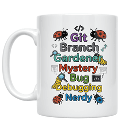 Git Branch Gardener Mystery Bug Debugging - Coding Enthusiast - 11 oz Ceramic Coffee Mug